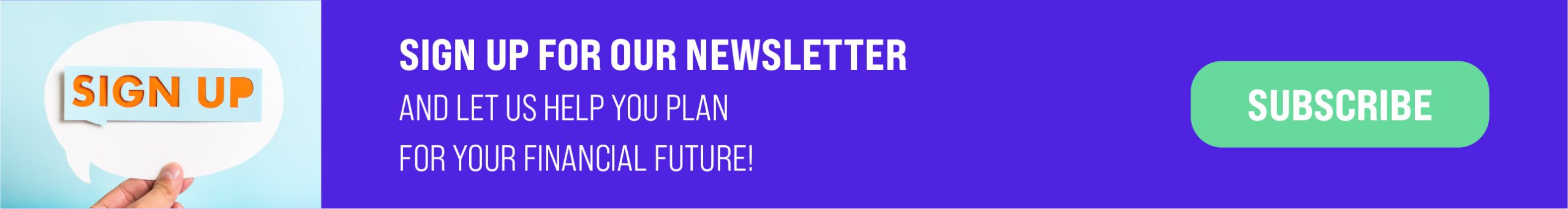 Sign Up for Our Newsletter